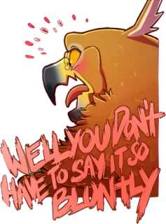 😰 WELL YOU DON'T HAVE TO SAY IT SO BLUNTLY pássaro, coruja, grosseiro, chateado, sarcástico whatsapp sticker
