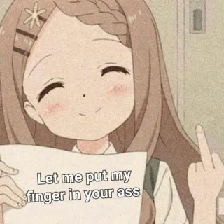 🕸 Let me put my finger in your ass dziewczyna anime, środkowy palec, obraźliwe, niegrzeczne, obsceniczne telegram sticker
