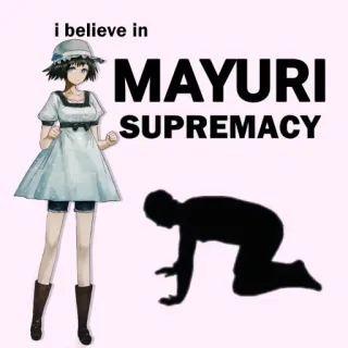 🙇 Mayuri i believe in MAYURI SUPREMACY Аниме, Персонаж, Превосходство, На коленях, Мем telegram sticker
