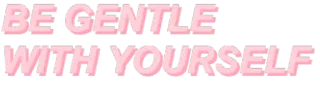 👌 BE GENTLE
WITH YOURSELF self-care, motivation, positivity, mental health telegram sticker