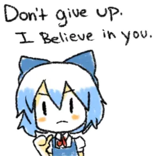😉 Don't give up. I Believe in you. อนิเมะ, ให้กำลังใจ, เชื่อมั่น, แรงบันดาลใจ, ผู้หญิง, น่ารัก telegram sticker