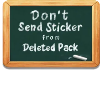 🚮 Don't Send Sticker from Deleted Pack naklejka, usunięte, paczka, wiadomość, tablica, ostrzeżenie telegram sticker
