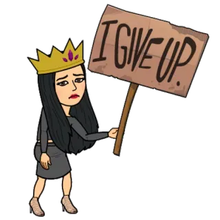 😞 I GIVE UP. bitmoji, reine, triste, vaincu(e), abandonner, dessin animé, femme telegram sticker