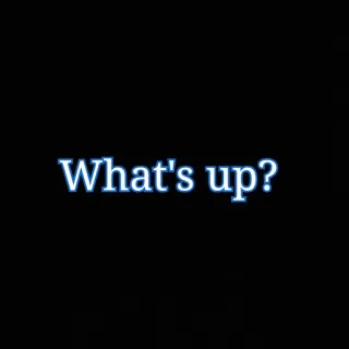 🧐 What's up? salutation, question, décontracté, texte whatsapp sticker