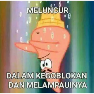🗿 Patrick Star Spongebob Squarepants MELUNCUR
DALAM KEGOBLOKAN
DAN MELAMPAUINYA patrick, spongebob, meme, cartoon, funny, idiotic telegram sticker