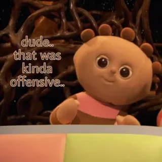 🍶 dude.. that was kinda offensive.. in the night garden, iggle piggle, beleidigend, reaktion telegram sticker