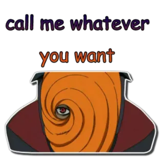 😶 Tobi Naruto call me whatever you want anime, manga, tobi, naruto, akatsuki, masked man telegram sticker