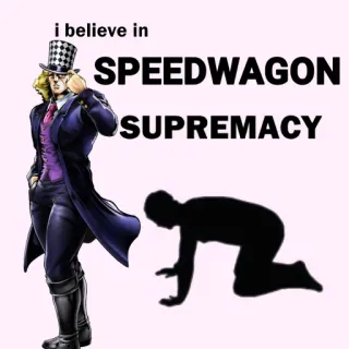 🙇 Speedwagon JoJo's Bizarre Adventure i believe in SPEEDWAGON SUPREMACY Аниме, JoJo's Bizarre Adventure, Спидвагон, Мем, Превосходство telegram sticker