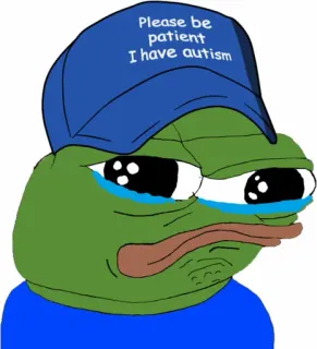 😟 Pepe the Frog Please be patient I have autism Pepe, Rana, Autismo, Meme, Paciente, Llorando, Triste telegram sticker