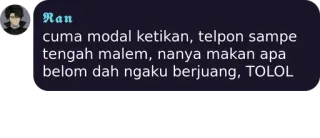 💜 cuma modal ketikan, telpon sampe tengah malem, nanya makan apa belom dah ngaku berjuang, TOLOL Чат, Оскорбление, Текст, Сообщение telegram sticker