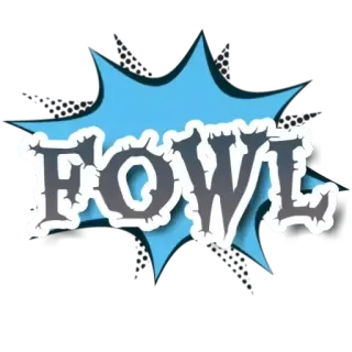 📛 FOWL fowl, text, word, cartoon whatsapp sticker