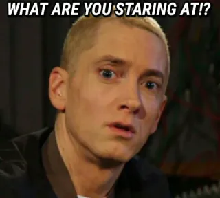 😳 Eminem WHAT ARE YOU STARING AT!? Eminem, Célébrité, Star, Regard fixe, Drôle, Meme telegram sticker