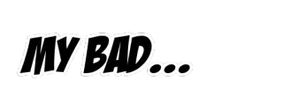 😳 MY BAD... excuse, texte, dessin animé, désolé(e), erreur telegram sticker
