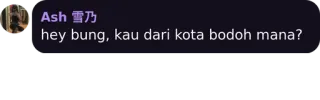 🤔 hey bung, kau dari kota bodoh mana? telegram sticker