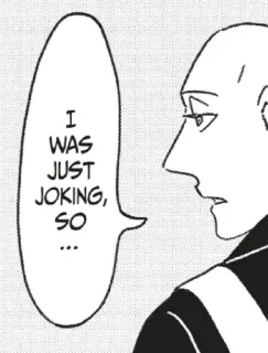 😐 I WAS JUST JOKING, SO ... Manga, Comic, Witz, Glatze, Ausdruck telegram sticker
