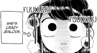 😤 Komi Shouko Komi Can't Communicate SHE'S CRAZY JEALOUS. FUUUUU FUUUUU Anime, Mangá, Komi Can't Communicate, Komi Shouko, ciumento/a, humor, engraçado whatsapp sticker