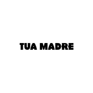 😀 TUA MADRE italian, insult, mother, phrase, slang whatsapp sticker