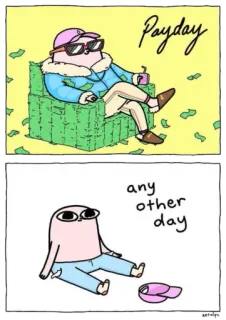 🤬 Payday any other day การ์ตูน, เงิน, ไลฟ์สไตล์, รวย, จน, รายได้, วัน telegram sticker