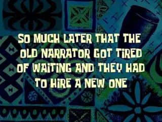 🕡 SO MUCH LATER THAT THE
OLD NARRATOR GOT TIRED
OF WAITING AND THEY HAD
TO HIRE A NEW ONE спанч боб, табель, рассказчик, мультфильм, смешной telegram sticker