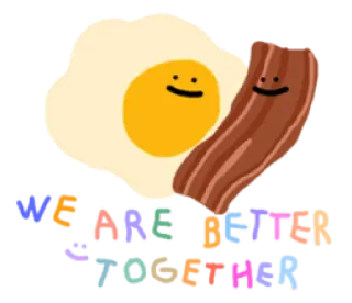 🤗 WE ARE BETTER TOGETHER Ei, Speck, Essen, Zusammen besser, Freundschaft, Frühstück, Süß, Cartoon whatsapp sticker
