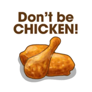 😶 Don't be CHICKEN! pollo, cibo, umorismo, sfida whatsapp sticker