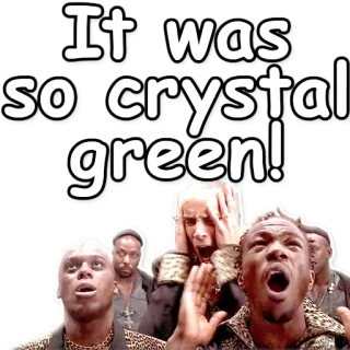 💚 It was so crystal green! cristallo, verde, reazione, scioccato telegram sticker