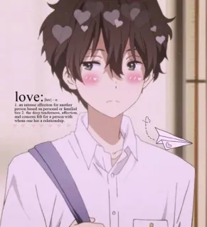 ❤️ love:
1. an intense affection for another person based on personal or familial ties
2. deep tenderness, pleasure, and concern felt for a person with whom one has a relationship アニメ, 愛, 愛情, ハート, 紙飛行機, 男の子, 定義 telegram sticker