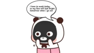🫖 I have to mask today.
so my face will look bright
tomorrow when i go out mascarilla, cuidado de la piel, belleza, dibujos animados, panda, lindo telegram sticker