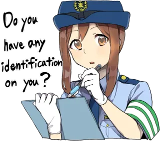 😒 Do you have any identification on you? アニメ, 警察, 身分証明, 質問, 警官 whatsapp sticker