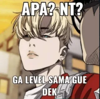 🗿 APA? NT?
GA LEVEL SAMA GUE DEK telegram sticker