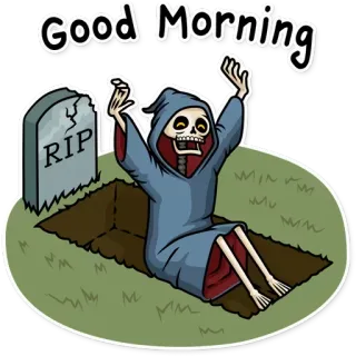 👤 Good Morning muerte, parca, tumba, esqueleto, mañana, dibujos animados, humor telegram sticker