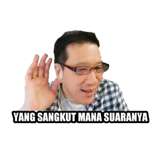 🤣 YANG SANGKUT MANA SUARANYA listening, man, curious, question, asian telegram sticker