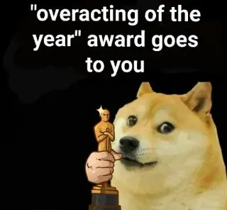 🥴 Doge null overacting of the year award goes to you doge, meme, award, sarcasm, acting, funny, reaction telegram sticker