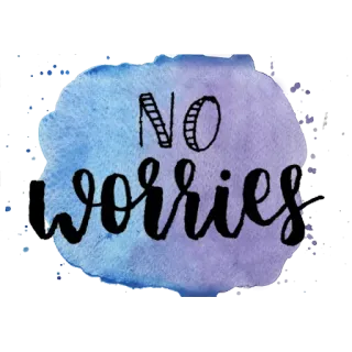 😙 NO worries positiv, inspirierend, ermutigend, motivierend, aquarell, text whatsapp sticker
