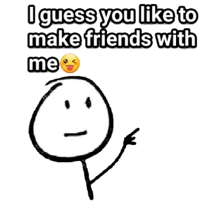 😜 I guess you like to make friends with me 😜 막대기 인간, 우정, 인사, 만화, 귀여운, 장난스러운 telegram sticker