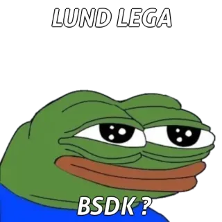 🙂 Pepe the Frog LUND LEGA
BSDK ? meme, frog, cartoon, internet telegram sticker