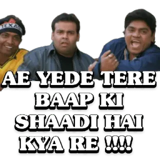 😀 AE YEDE TERE BAAP KI SHAADI HAI KYA RE !!!! Budaya India, Hindi, Bollywood, Lucu, Lelucon, Meme telegram sticker