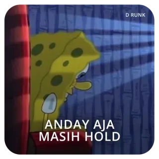😓 Spongebob Spongebob Squarepants ANDAY AJA MASIH HOLD bob esponja, desenho animado, engraçado, meme telegram sticker