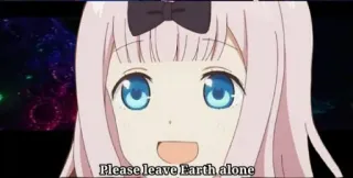 😆 Please leave Earth alone аниме, Чика, покинуть Землю, мультфильм telegram sticker