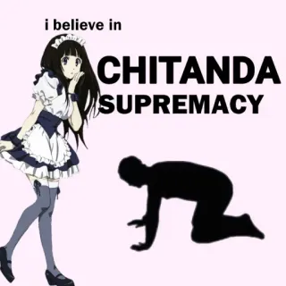 🙇 Chitanda i believe in CHITANDA SUPREMACY Аниме, Горничная, Превосходство, Фанатское творчество, Милый, Чиби telegram sticker