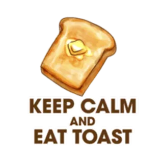 💯 KEEP CALM AND EAT TOAST Toast, Cibo, Keep calm, Meme, Colazione whatsapp sticker