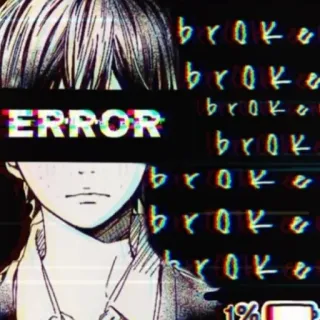 💔 ERROR Anime, Erreur, Manga, Cassé telegram sticker