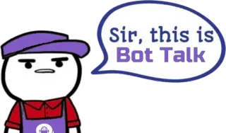 ⛔️ Sir, this is Bot Talk bot, cartoon, robot, chatbot, speech bubble telegram sticker
