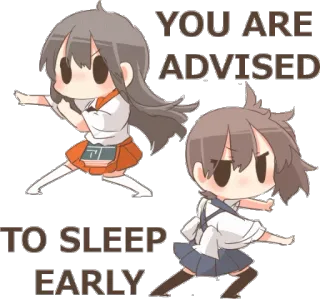 🛌 YOU ARE ADVISED TO SLEEP EARLY Anime, Sono, Cedo, Chibi, Fofo, Garotas whatsapp sticker