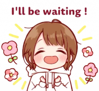 😅 I'll be waiting! Anime, Aspettando, Carino, Ragazza, Fiori, Allegro telegram sticker