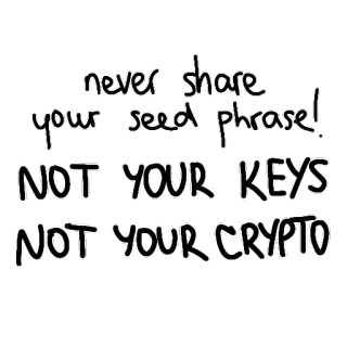⚠️ never share your seed phrase! NOT YOUR KEYS NOT YOUR CRYPTO crypto, cryptomonnaie, phrase de récupération, sécurité, finance, actifs numériques, bitcoin, portefeuille telegram sticker