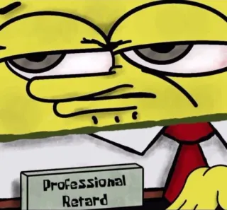 🤔 Spongebob Professional Retard spongebob, meme, ofensivo, dibujos animados, nickolodeon telegram sticker