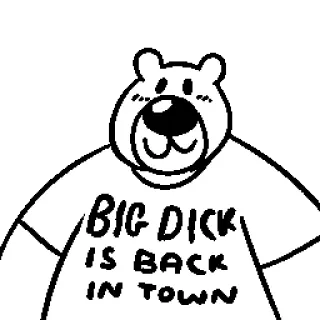 🍆 BIG DICK IS BACK IN TOWN bear, offensive, cartoon, humor telegram sticker