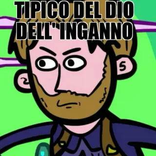😠 TIPICO DEL DIO
DELL"INGANNO cartone animato, divinità, dio, imbroglione, espressione, umorismo telegram sticker