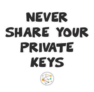 ‼ NEVER
SHARE YOUR
PRIVATE
KEYS Claves privadas, Seguridad, Advertencia, Información, Consejo, Criptomoneda telegram sticker
